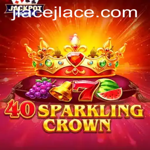 Unlocking the Mysteries of 40SparklingCrown: A Journey into the Game of JLAce