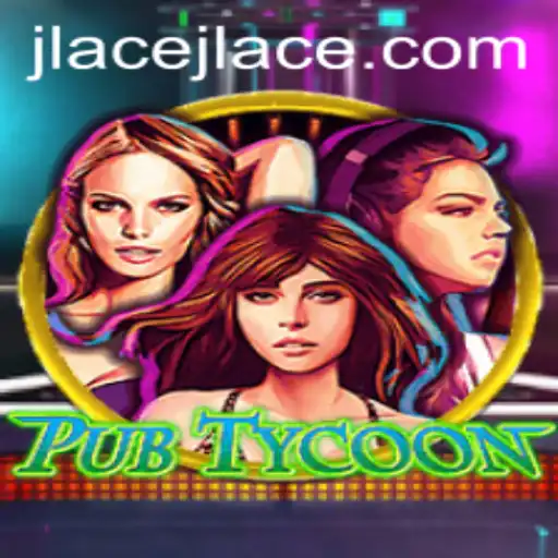 Discover the Exciting World of PubTycoon: A Virtual Mastery by JLAce