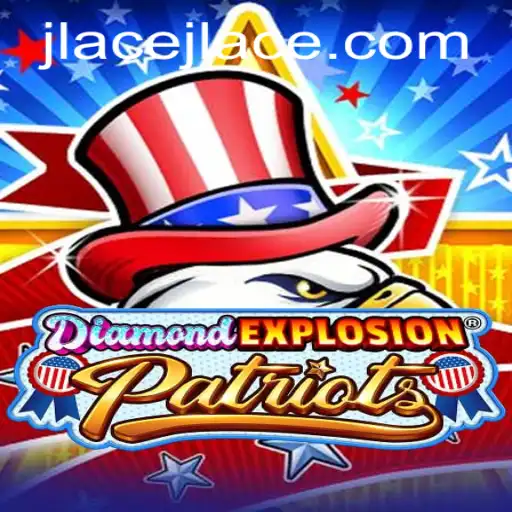 Experience the Thrill of DiamondExplosionPatriots with JLAce