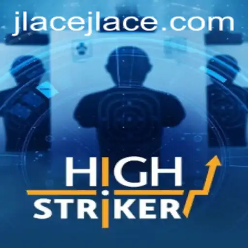 HighStriker and JLAce: A Riveting Gaming Experience